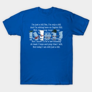 I’m Just a Bill 02 T-Shirt